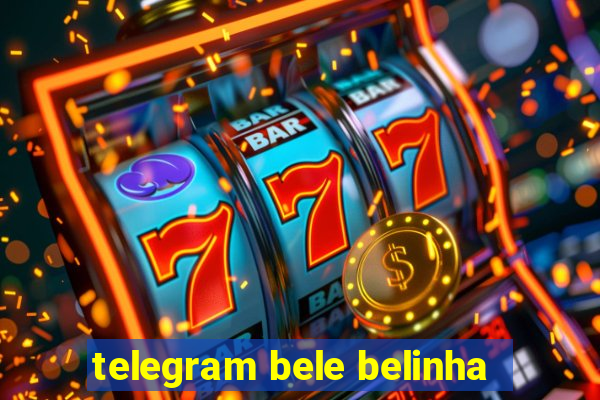 telegram bele belinha